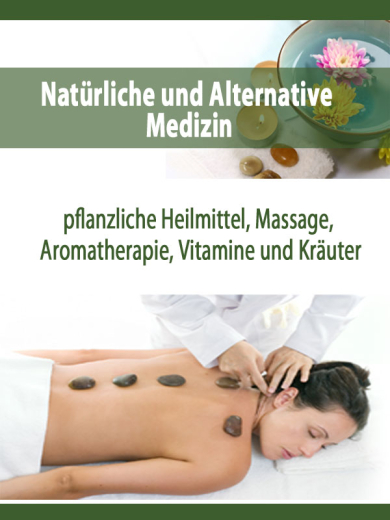 Natürliche und alternative Medizin