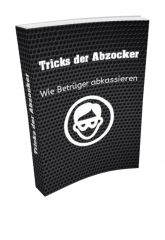 Tricks der Abzocker - Wie Betrüger abkassieren